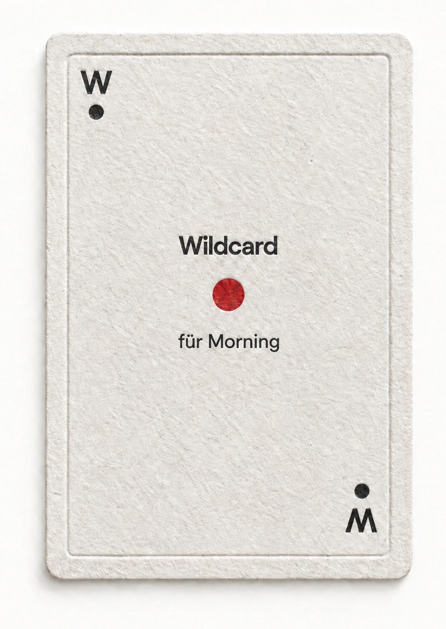 Wildcard für Morning